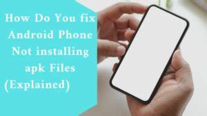 Quick Fixes for Android Phones Not Installing APK Files.